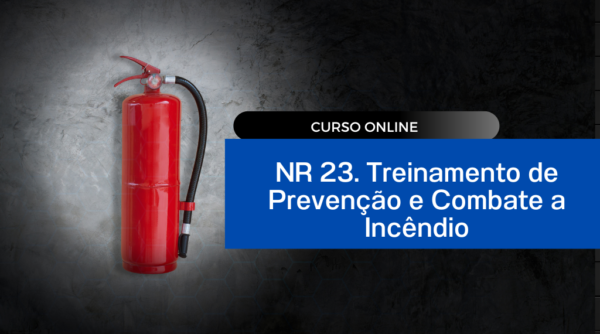 NR 23 Treinamento de Prevenção e Combate a Incêndio
