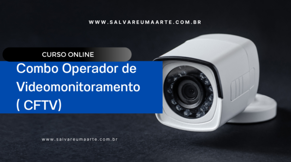 Combo Operador de Videomonitoramento ( CFTV)